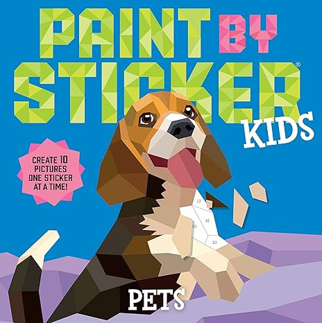 Paint by Sticker Kids: Pets: Create 10 Pictures One Sticker at a Time!      Paperback – Sticker... | Amazon (US)