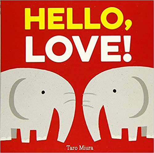 Hello, Love!: (Board Books for Baby, Baby Books on Love an Friendship)     Board book – Illustr... | Amazon (US)