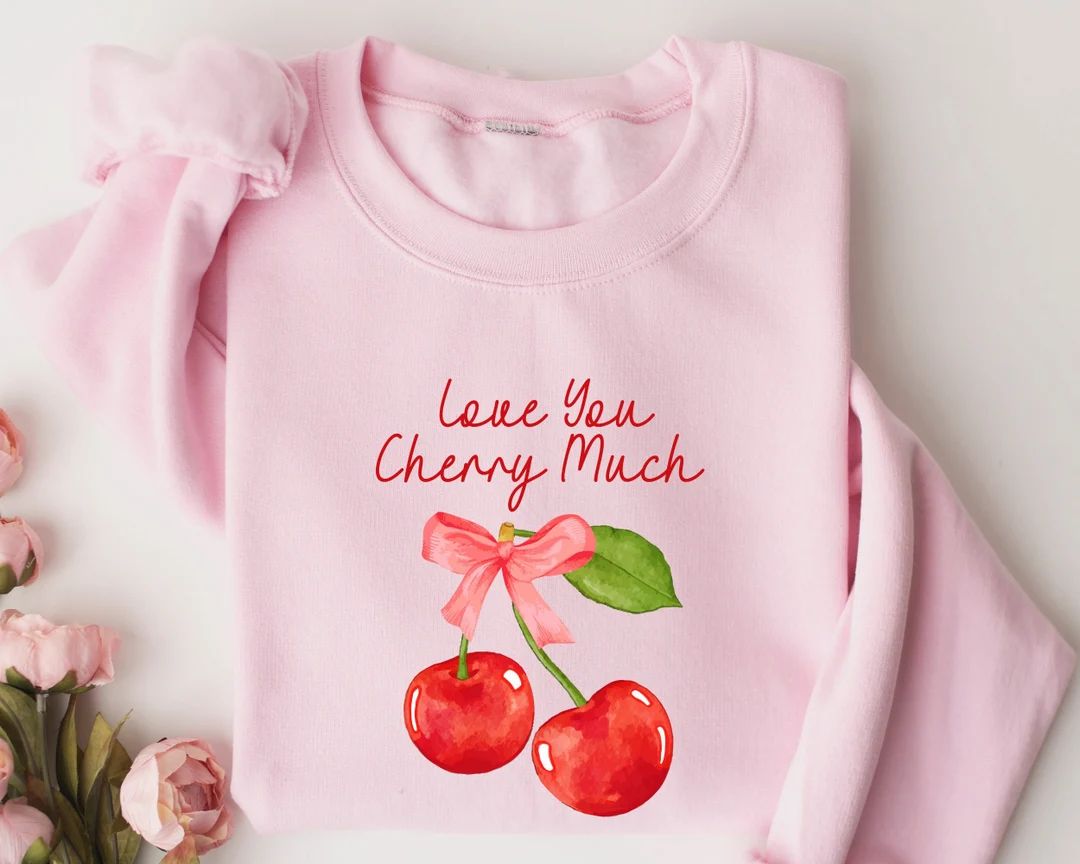 Love You Cherry Much Sweatshirt, Cherry Sweater, Valentine Cherry Love Sweatshirt, Ribbon Bow Wom... | Etsy (US)