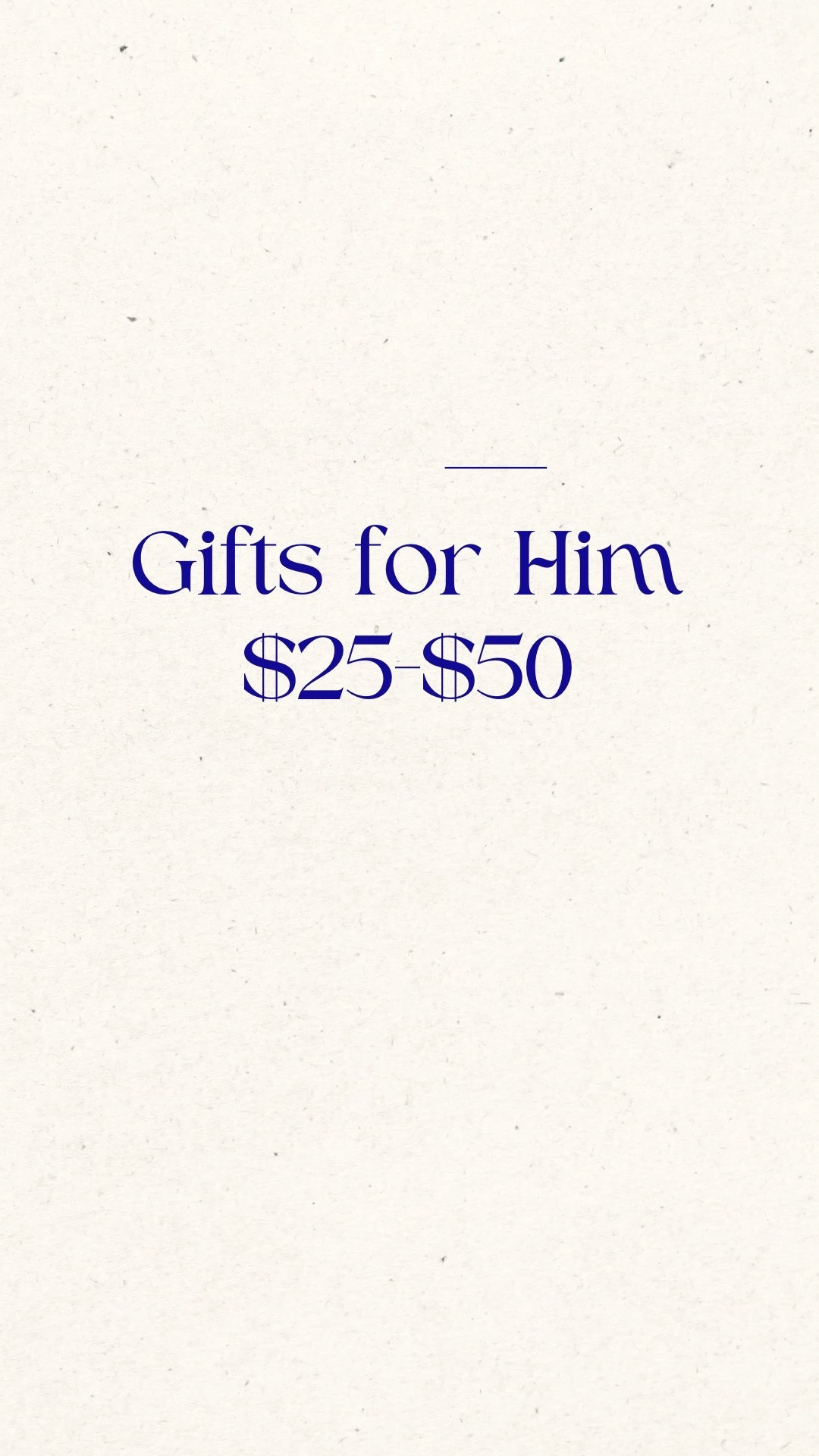 What to gift him 
$25-$50 budget 

#LTKFindsUnder50 #LTKGiftGuide #LTKMens