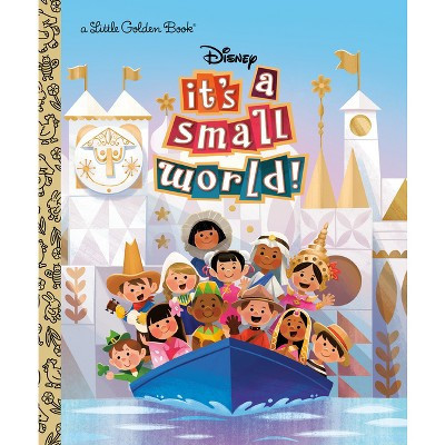 It's a Small World (Disney Classic) - (Little Golden Book) by Golden Books (Hardcover) | Target