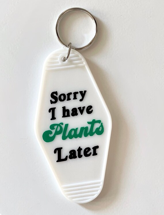 Sorry I Have Plants Later  Vintage Style Keychain - Etsy | Etsy (US)