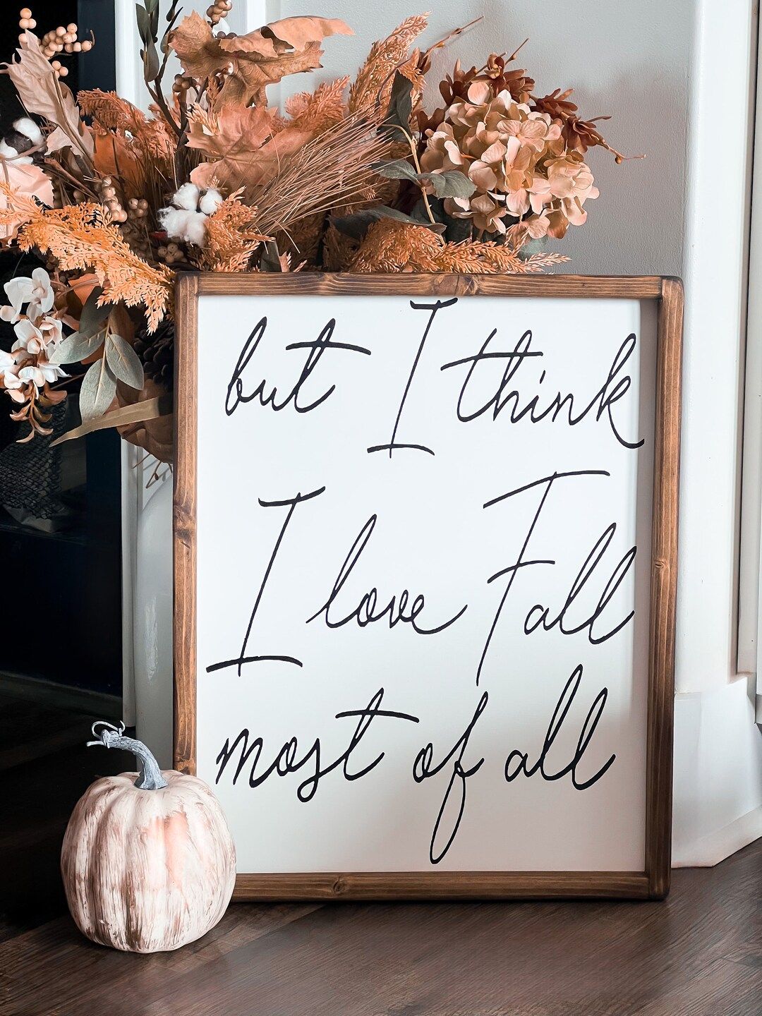 But I Think I Love Fall Most of All Farmhouse Sign / Fall - Etsy | Etsy (US)