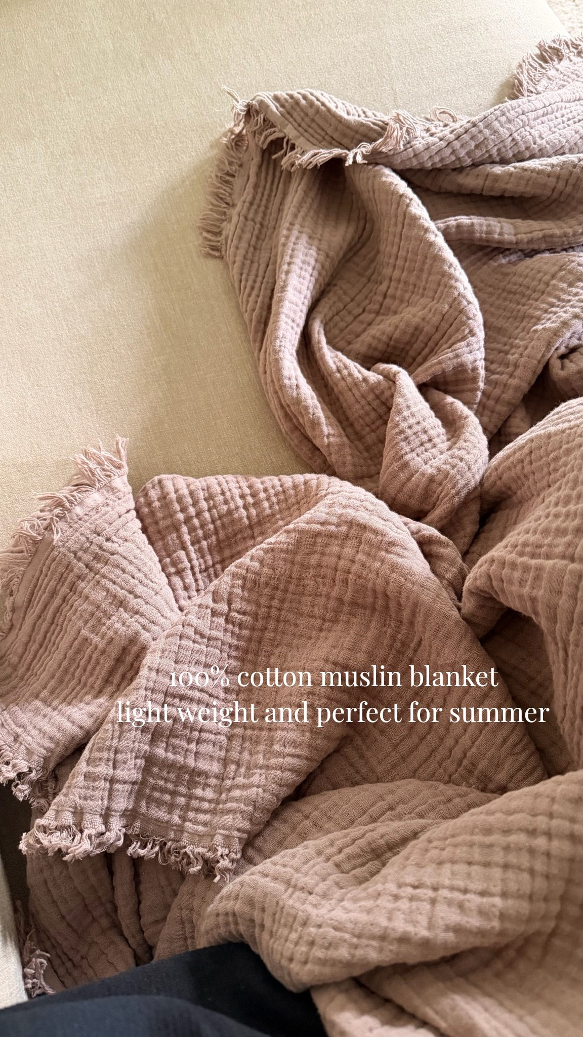 this is the mocha color- light weight and perfect for summer. it’s 100% cotton muslin blanket and so soft

#LTKHome #LTKSaleAlert