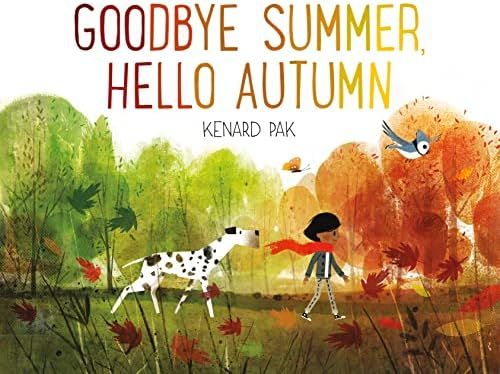 Amazon.com: Goodbye Summer, Hello Autumn: 9781627794152: Pak, Kenard, Pak, Kenard: Books | Amazon (US)