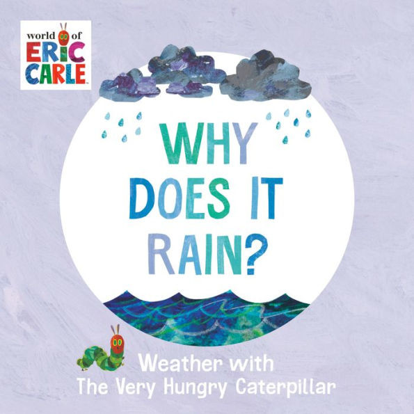 Why Does It Rain?: Weather with The Very Hungry Caterpillar | Barnes & Noble