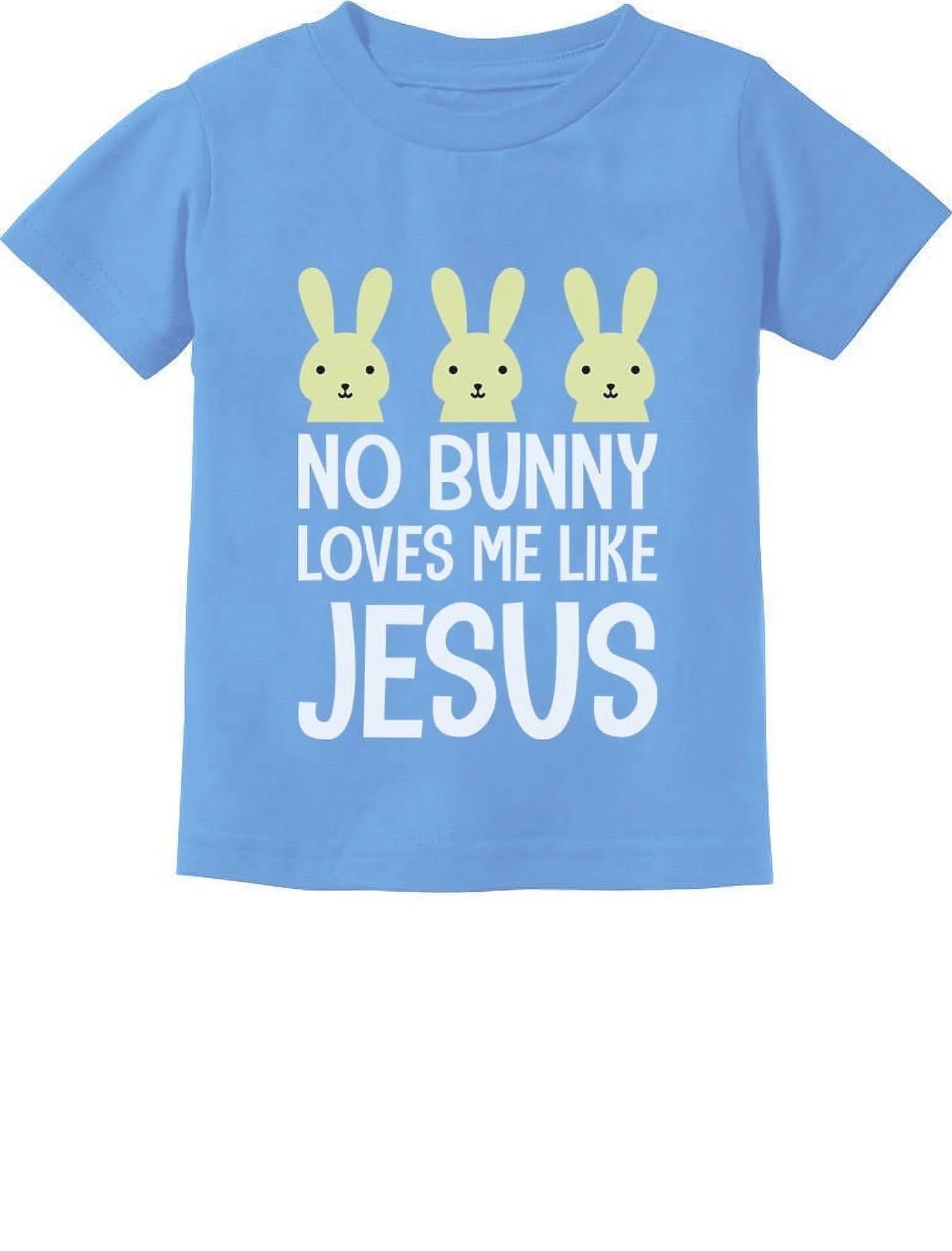 Tstars Boys Unisex Easter Holiday Shirts Shirt Infant No Bunny Loves Me Like Jesus Happy Easter P... | Walmart (US)