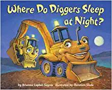 Where Do Diggers Sleep at Night?     Hardcover – Picture Book, January 1, 2012 | Amazon (US)