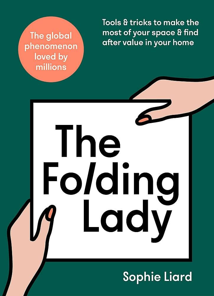 The Folding Lady: Tools & tricks to make the most of your space & find after value in your home | Amazon (UK)
