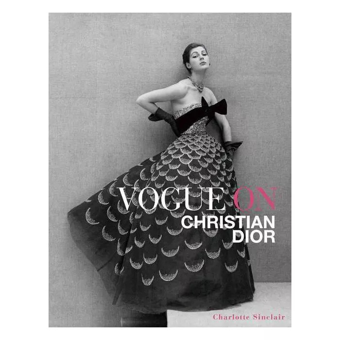 Vogue on Christian Dior - by  Charlotte Sinclair (Hardcover) | Target