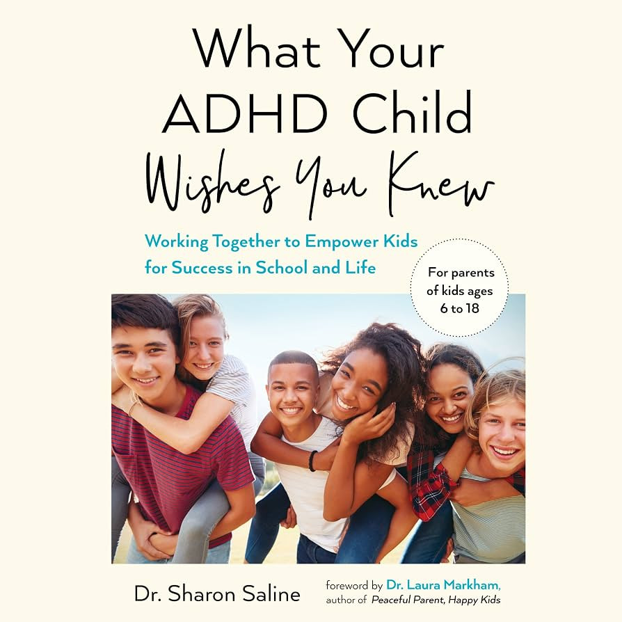 What Your ADHD Child Wishes You Knew: Working Together to Empower Kids for Success in School and ... | Amazon (US)