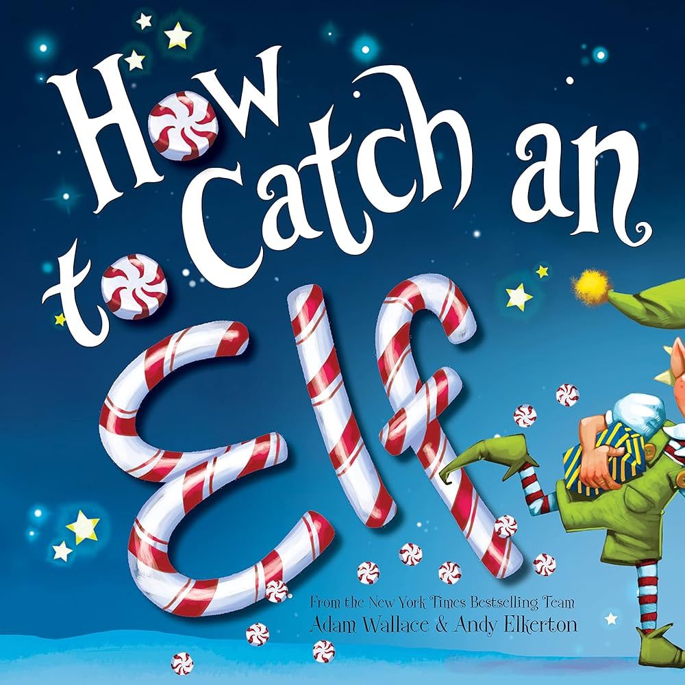 How to Catch an Elf: Wallace, Adam, Elkerton, Andy: 0001492646318: Amazon.com: Books | Amazon (US)
