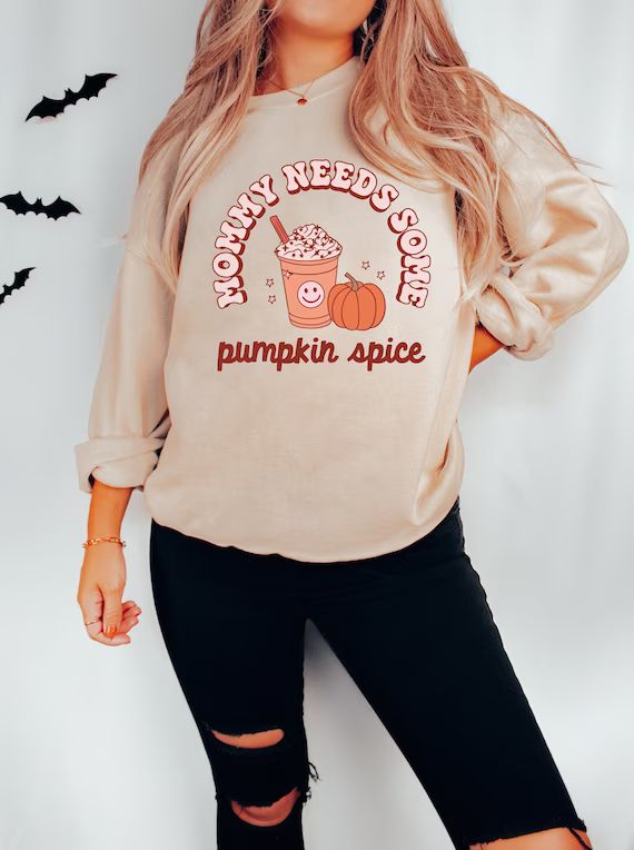 Pumpkin spice sweatshirt, Mommy needs some pumpkin spice, Mama fall crewneck sweatshirt, Pumpkin ... | Etsy (US)