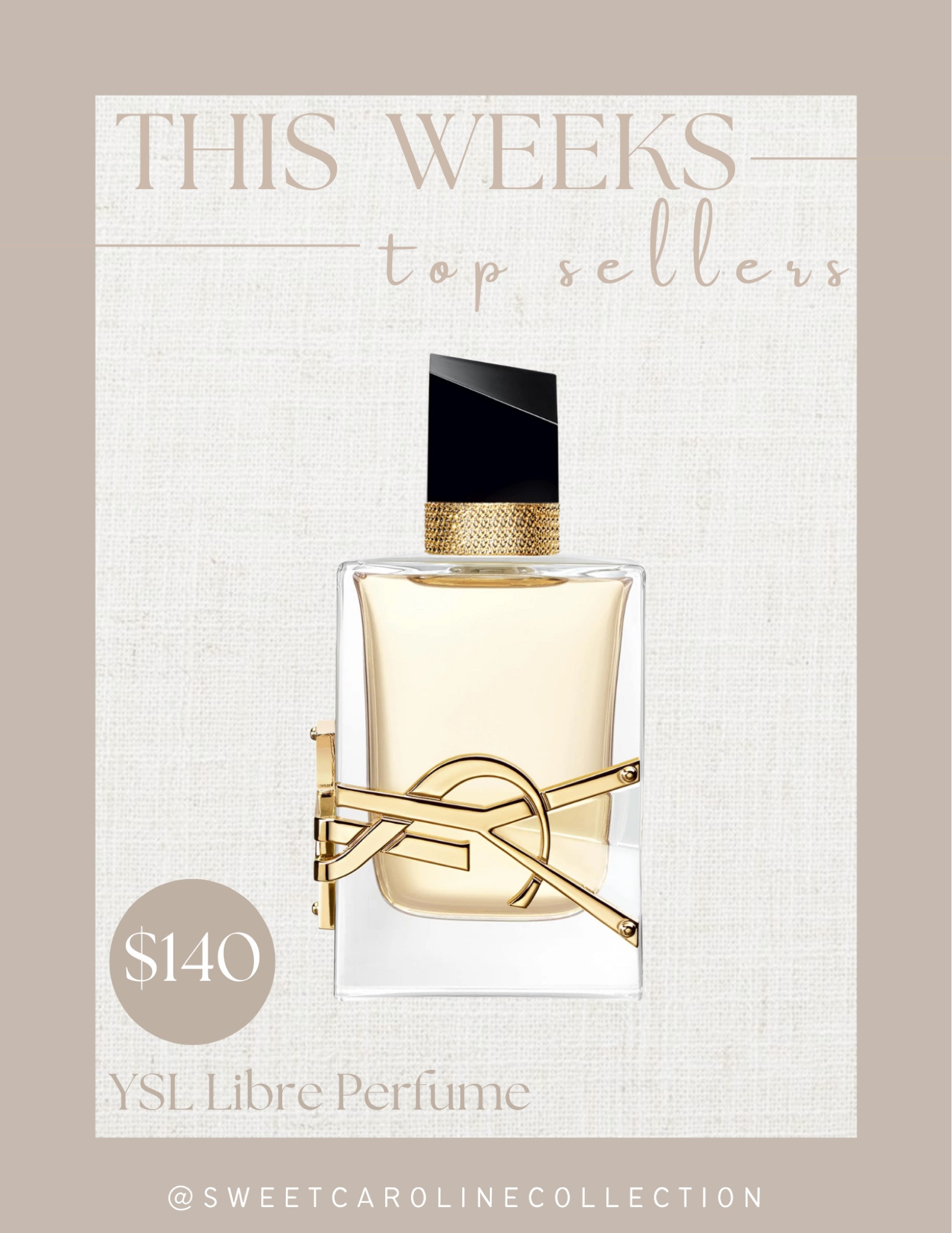 This weeks top sellers!

5. YSL Libre Perfume

Nordstrom, YSL, beauty, perfume, fragrance, under 150, under 100, gift guide, gifts for her, Christmas gift, best seller, top seller, trendy, must have, most wanted, designer, sweet Caroline collection 

#LTKGiftGuide #LTKbeauty #LTKHoliday