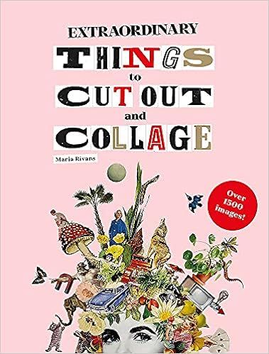 Extraordinary Things to Cut Out and Collage | Amazon (US)