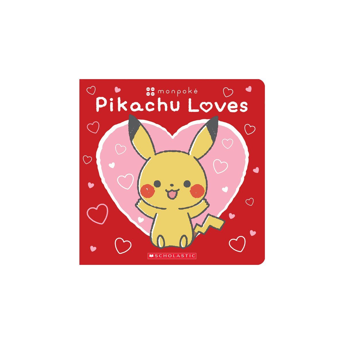 Pikachu Loves (Pokémon: Monpoké Board Book) - by  Scholastic | Target