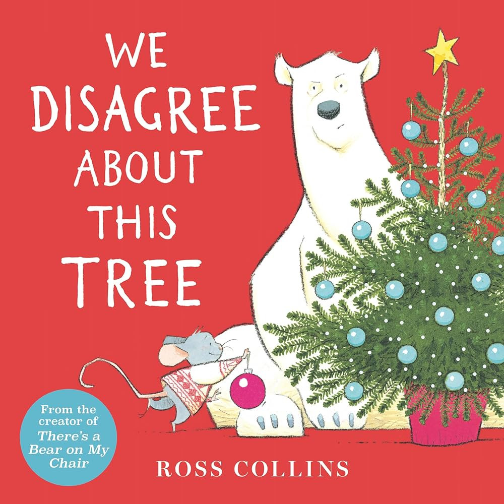 We Disagree About This Tree: A Christmas Story (Ross Collins' Mouse and Bear Stories) | Amazon (US)