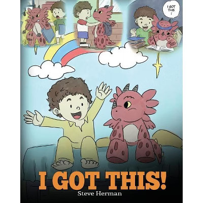 I Got This! - (My Dragon Books) by  Steve Herman (Paperback) | Target