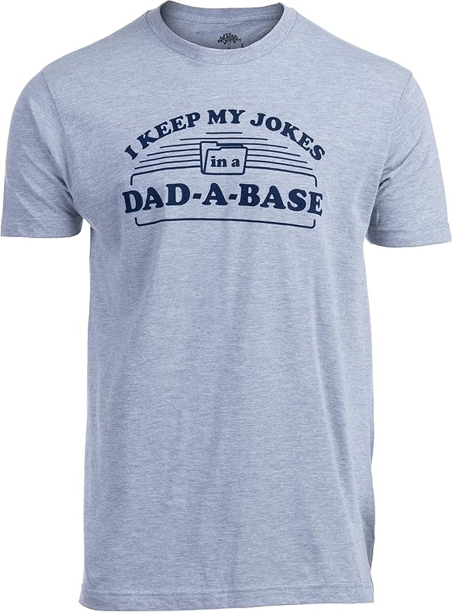 I Keep My Dad Jokes in a Dad-A-Base | Funny Father Tee, Grandpa ShirtDaddy Father's Day Pun Humor... | Amazon (US)
