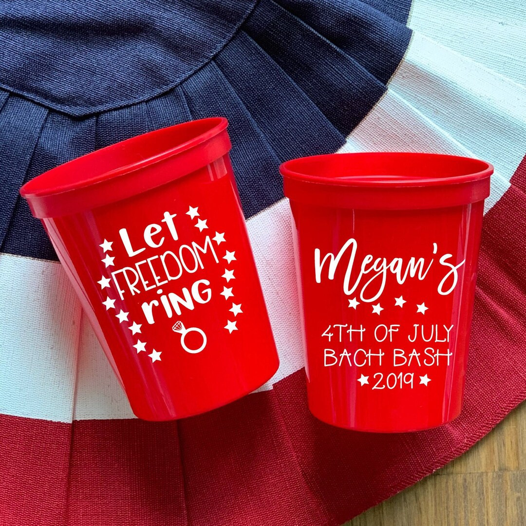 Let Freedom Ring - Fourth of July Bachelorette Weekend Personalized Stadium Plastic Cups,Bachelor... | Etsy (US)