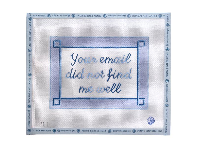Your Email Did Not Find Me Well | Penny Linn Designs