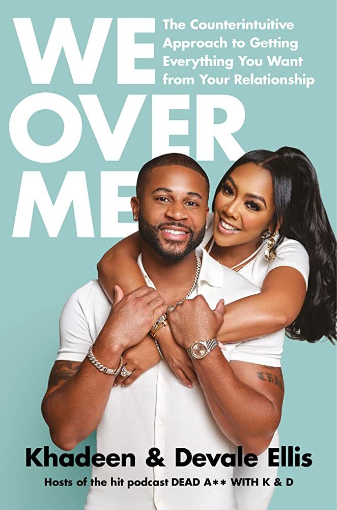 We Over Me: The Counterintuitive Approach to Getting Everything You Want from Your Relationship | Amazon (US)