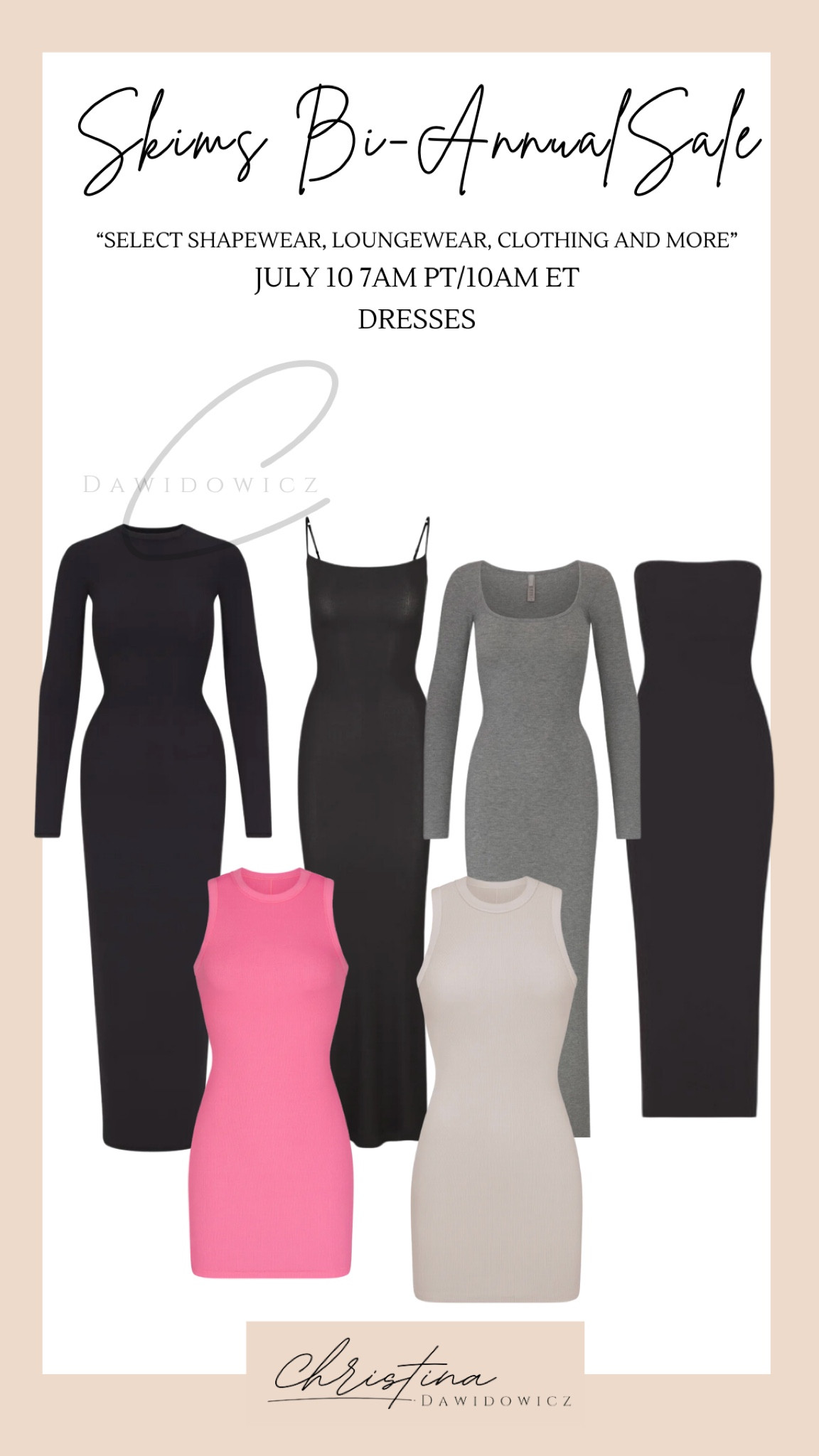 Skims bi-annual sale 

Skims dresses
Skims 
Skims ribbed dress 
Skims mini dress
Skims lounge dress 

#LTKSummerSales #LTKSaleAlert #LTKFindsUnder100