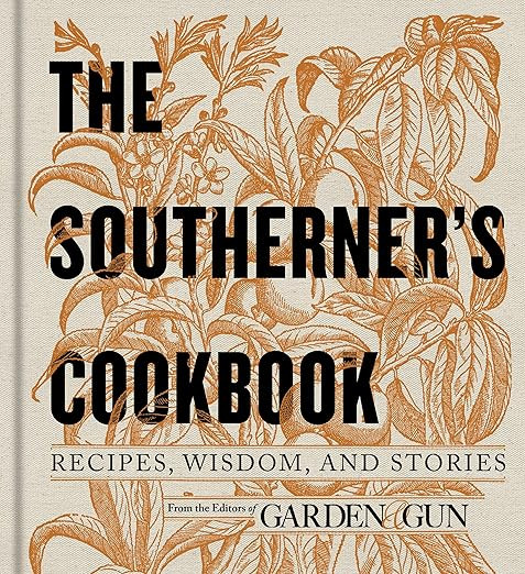 The Southerner's Cookbook: Recipes, Wisdom, and Stories (Garden & Gun Books, 3) | Amazon (US)