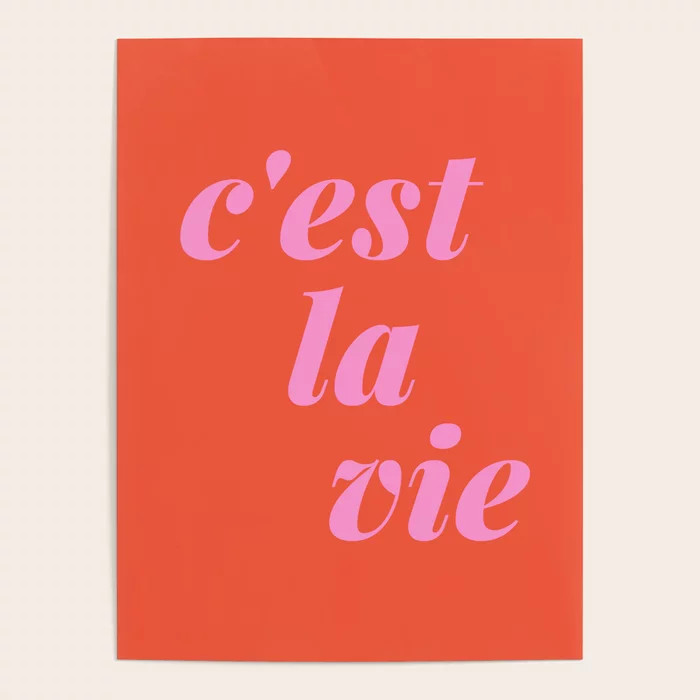 C'est La Vie French Language Saying in Bright Pink and Orange Poster by apricot+birch | Society6 | Society6