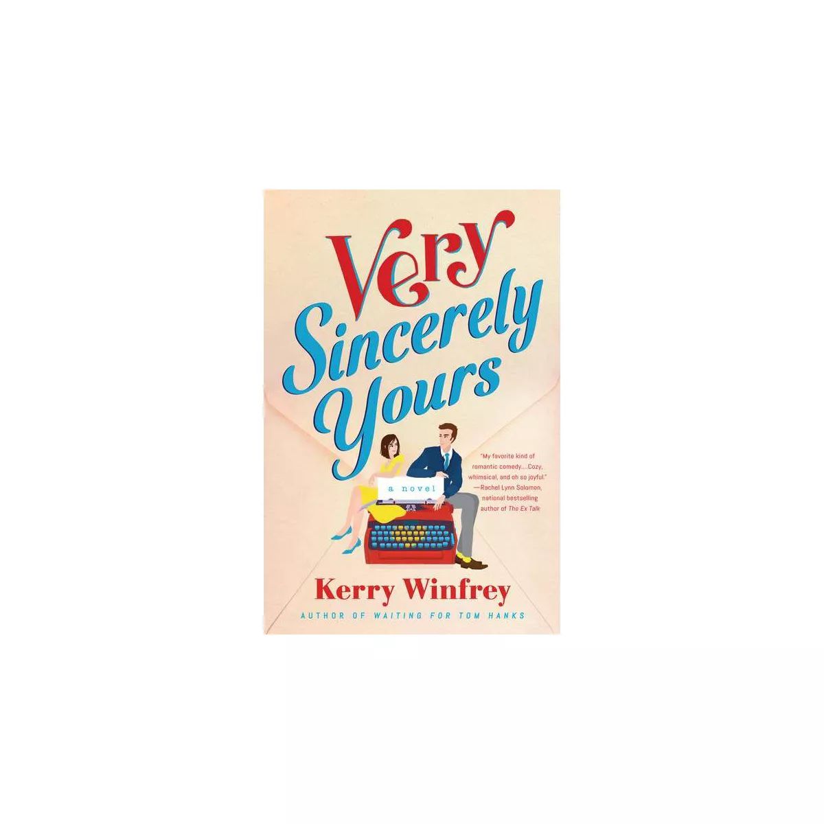 Very Sincerely Yours - by  Kerry Winfrey (Paperback) | Target