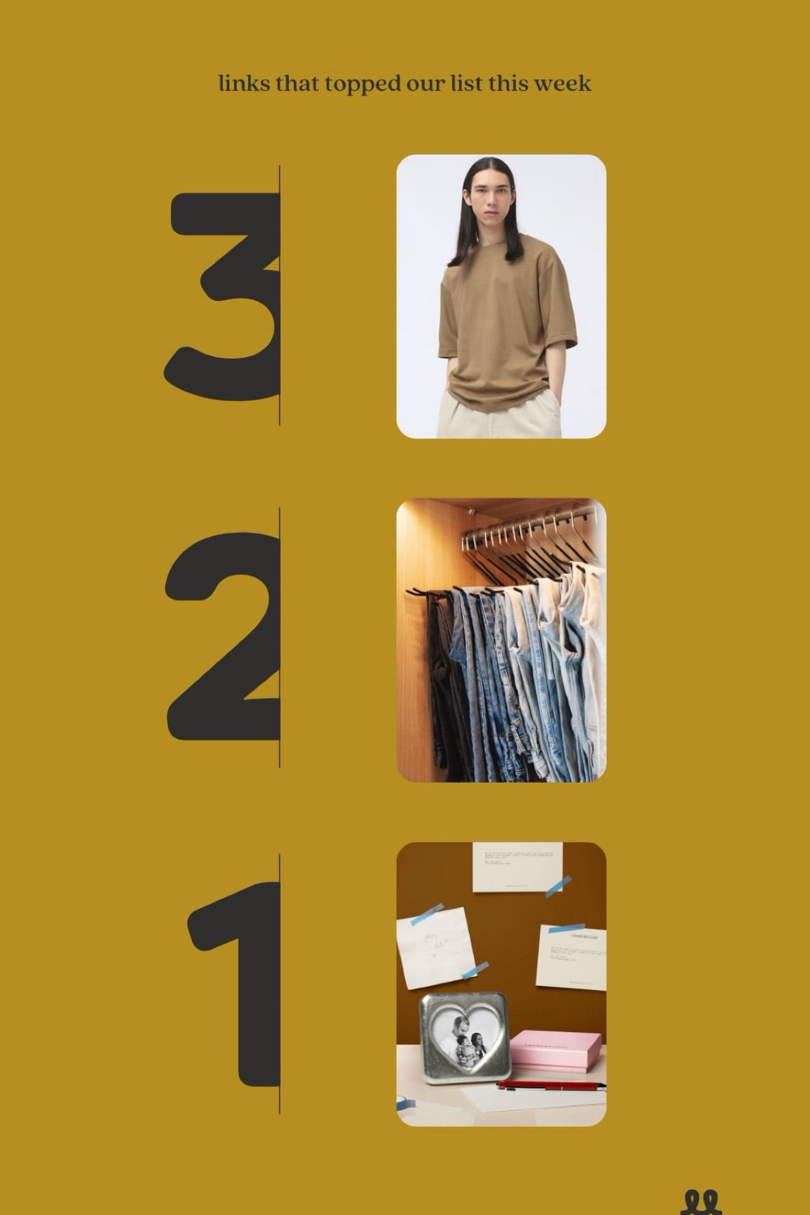 Links that topped our list this week: Uniqlo tee, pant hangers, puffy heart frame

#LTKMostLoved #LTKStyleTip #LTKHome