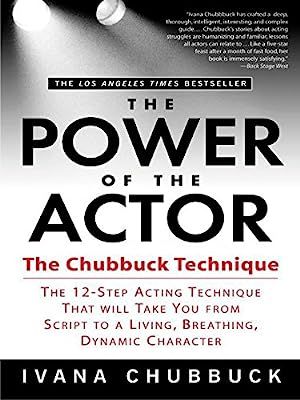 The Power of the Actor: The Chubbuck Technique -- The 12-Step Acting Technique That Will Take You... | Amazon (US)