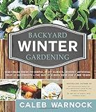 Backyard Winter Gardening: Vegetables Fresh and Simple, in Any Climate Without Artificial Heat or... | Amazon (US)