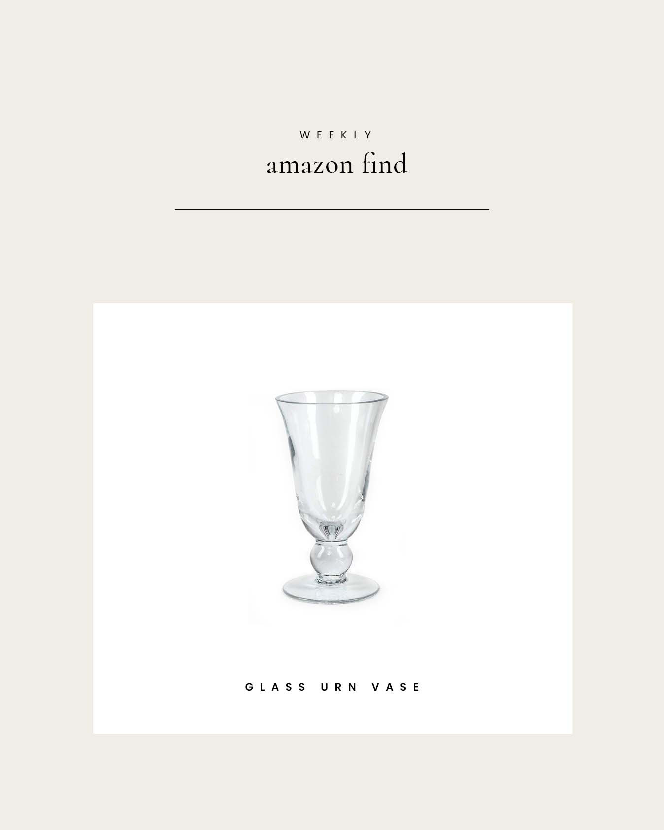 Weekly Amazon Find : Glass Urn Vase 

 #LTKHome
