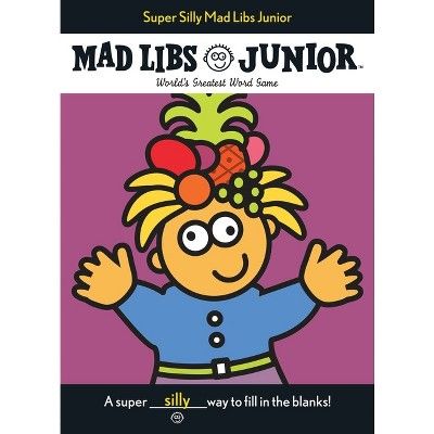 Super Silly Mad Libs Junior : World's Greatest Word Game -  by Roger Price & Leonard Stern (Paper... | Target