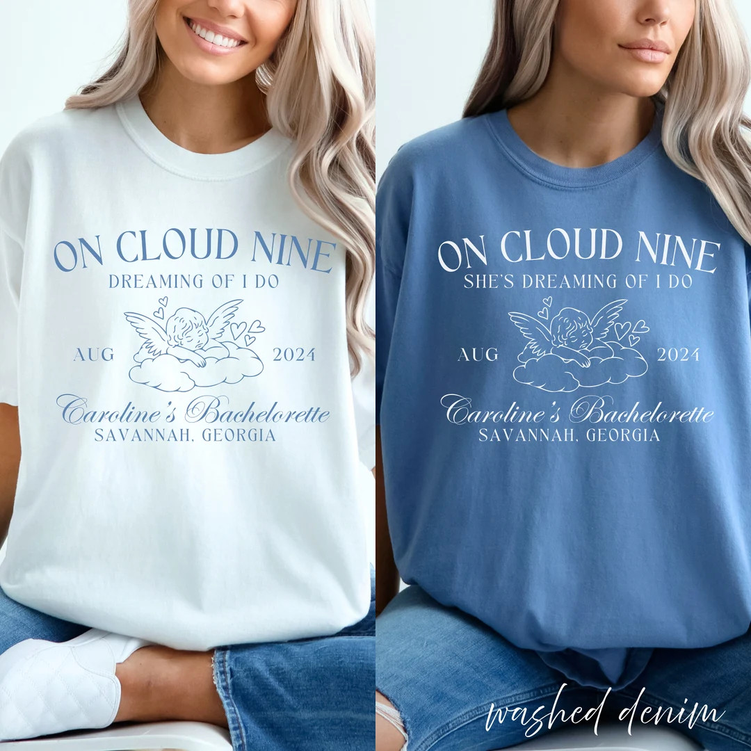 Cloud Nine Bachelorette Comfort Colors Shirt, Dreaming of I Do Bachelorette, Bridal Party Shirts,... | Etsy (US)