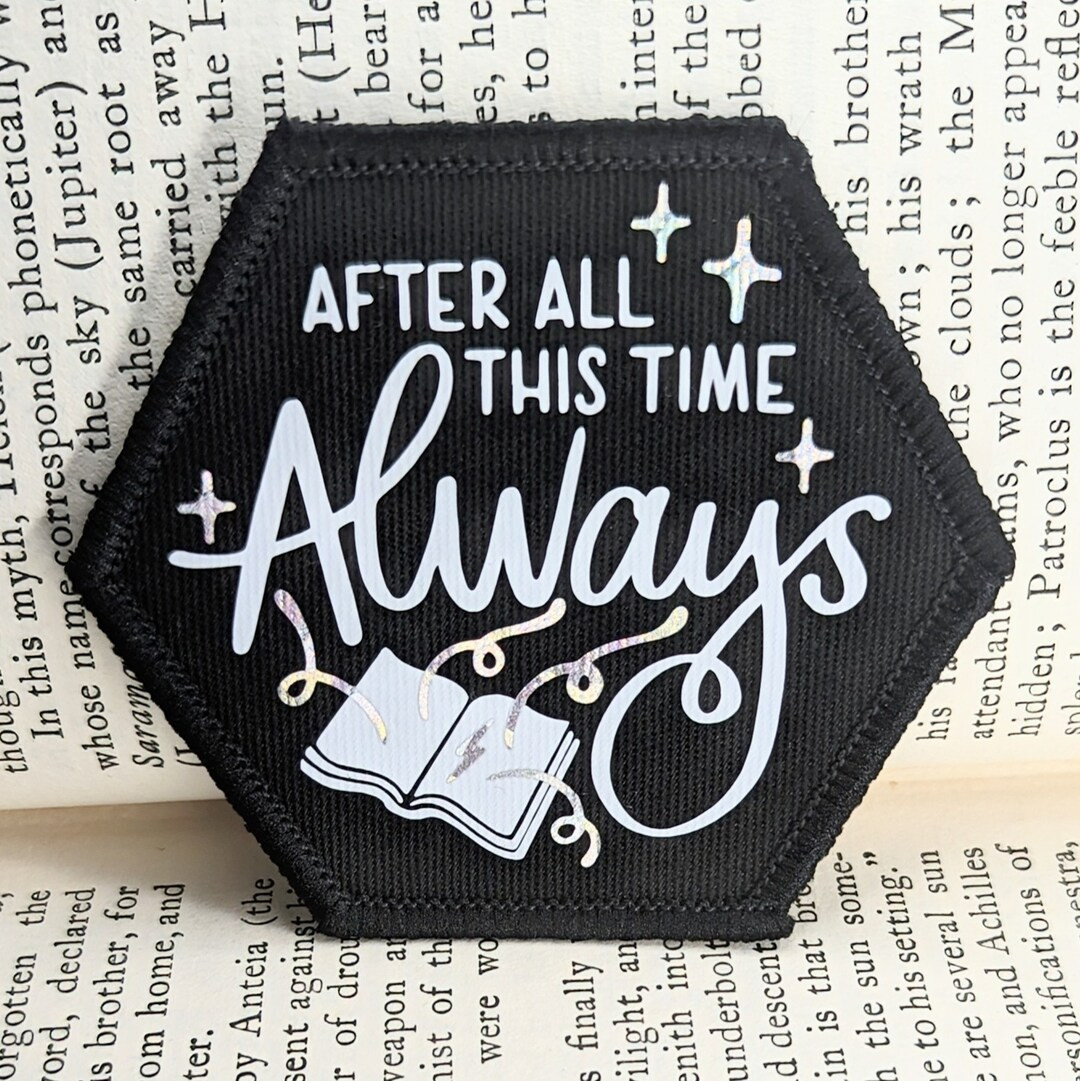 After All This Time, Always - Bookish Patch / Badge - Etsy | Etsy (US)