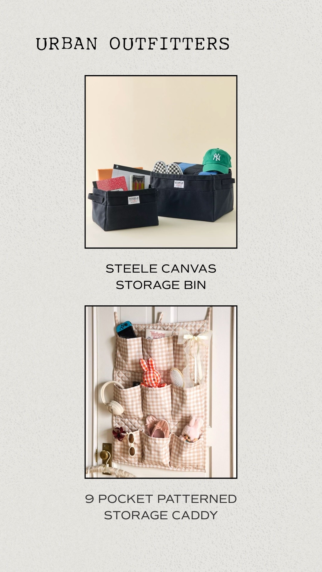 Dorm picks! Urbana Outfitters Steele Canvas Storage Bin and 9 Pocket Patterned Storage Caddy.

#LTKmomlife #LTKHome #LTKKids