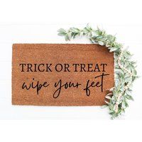 Trick Or Treat Wipe Your Feet Doormat, Fall Doormat, Halloween Funny Home Decor, Custom Doormat | Etsy (US)
