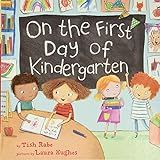 On the First Day of Kindergarten     Hardcover – Picture Book, June 21, 2016 | Amazon (US)