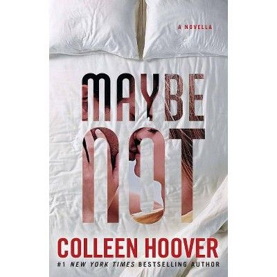 Maybe Not - by Colleen Hoover (Paperback) | Target