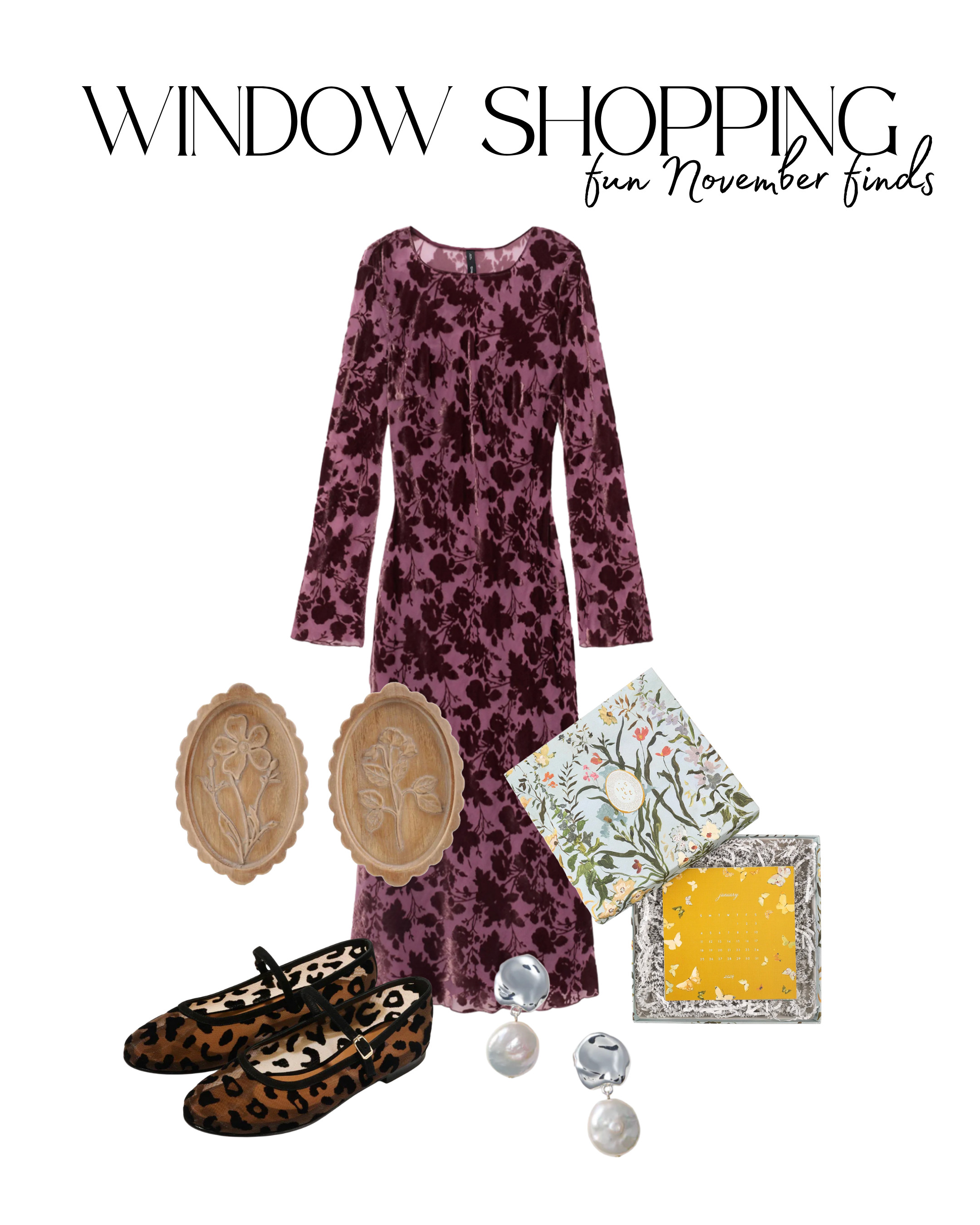 Window shopping: November finds 
[Floral Burnout Velvet Long Sleeve Maxi Dress, Mango, Etched Wood Botanicals, Leopard Mesh Mary Jane ballet flat, floral 2026 desk calendar, gift ideas, Silver Coin Reflection Earrings] 
 

 #LTKSeasonal