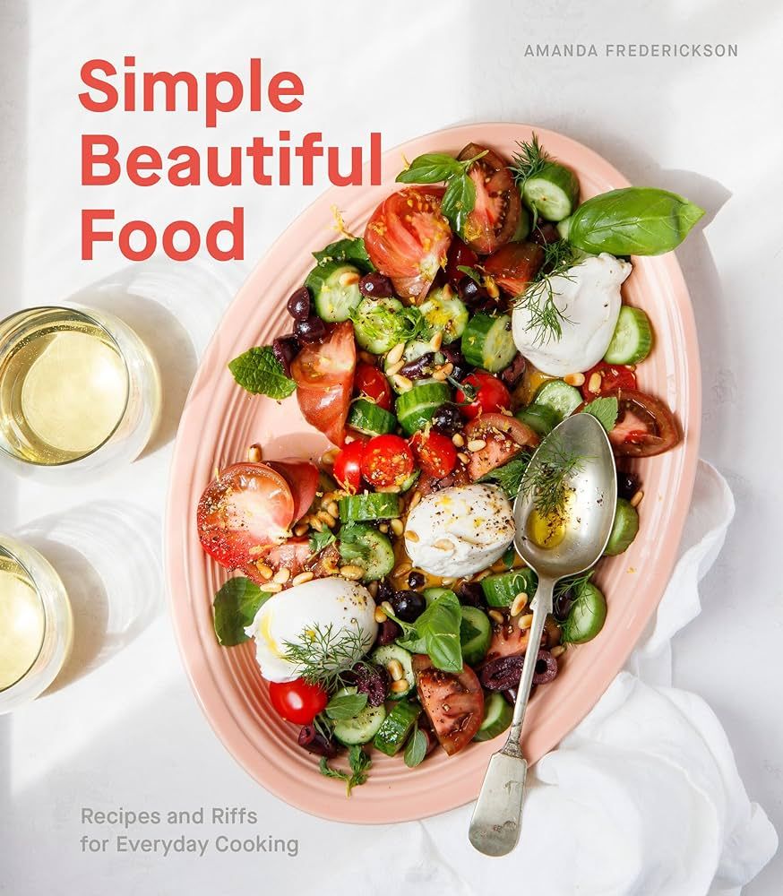 Simple Beautiful Food: Recipes and Riffs for Everyday Cooking [A Cookbook] | Amazon (US)