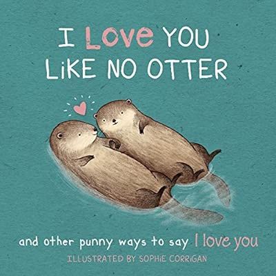 I Love You Like No Otter | Amazon (US)