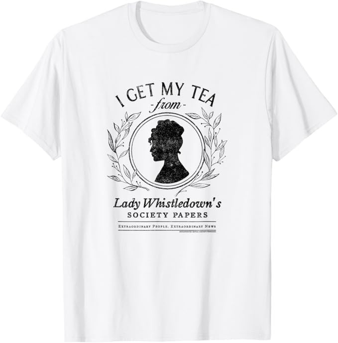 Bridgerton I Get My Tea from Lady Whistledown's T-Shirt Small | Amazon (US)