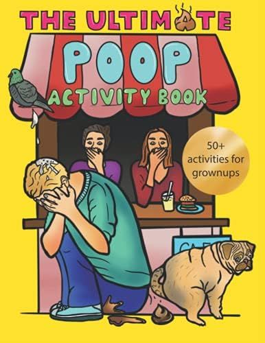 The Ultimate Poop Activity Book: The Perfect Gift For People That Poop | Amazon (US)