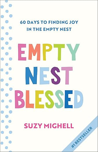 Empty Nest Blessed: 60 Days to Finding Joy in the Empty Nest | Amazon (US)