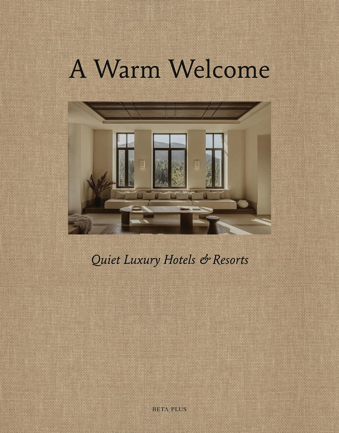 A Warm Welcome: Quiet Luxury Hotels & Resorts | Amazon (US)
