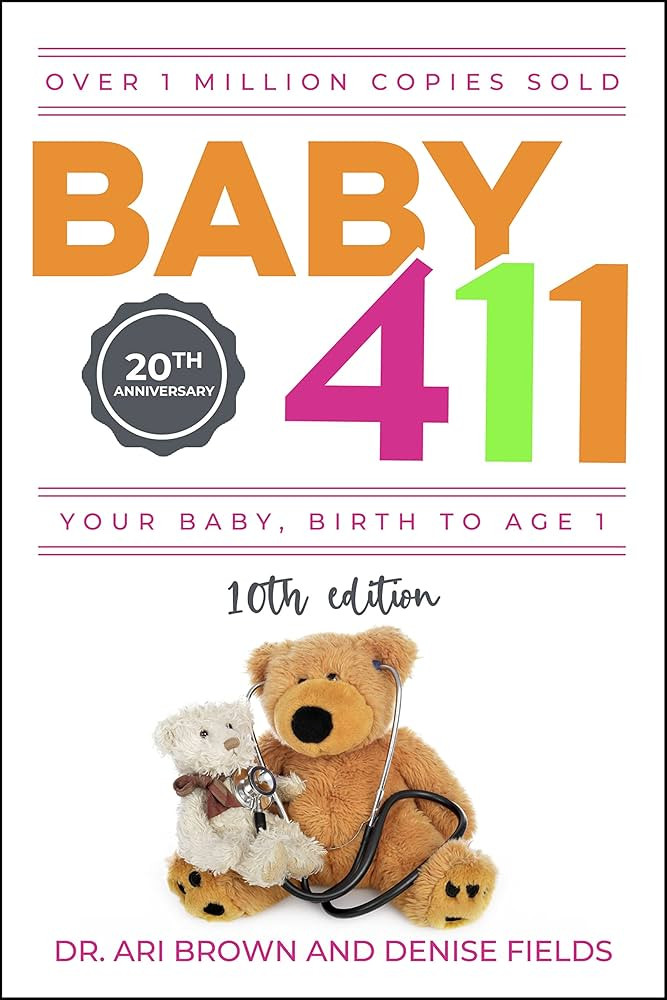Baby 411: Your Baby, Birth to Age 1! Everything you wanted to know but were afraid to ask about y... | Amazon (US)