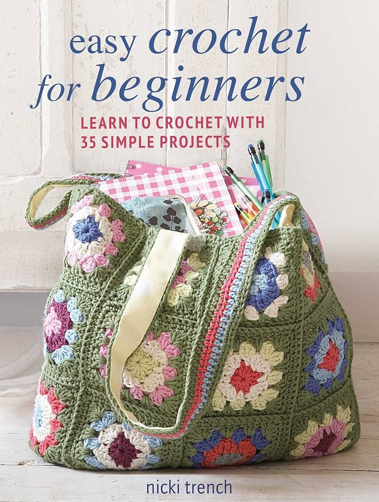 Easy Crochet for Beginners: Learn to crochet with 35 simple projects | Amazon (US)